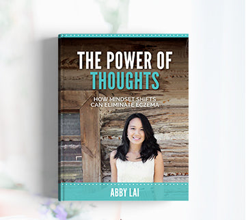 The Power of Thoughts: How Mindset Shifts Can Help Eliminate Eczema eBook